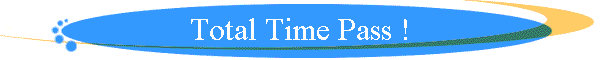 Total Time Pass !