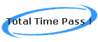 Total Time Pass !